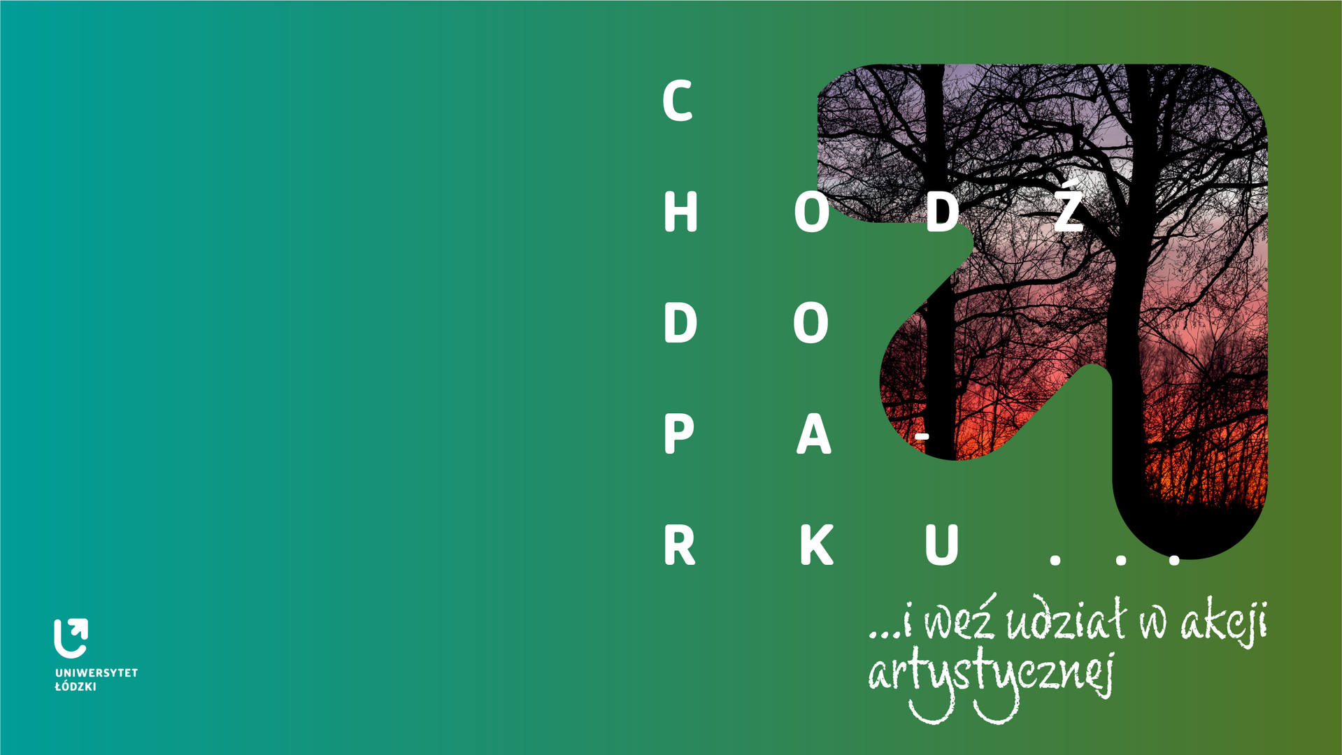 Na zdjęciu widać drzewo wpisane w strzałkę i tekst chodź do parku... i weź udział w akcji artystycznej