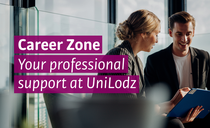 Graphic promoting Career Zone at the University of Lodz. A woman and a man are talking in a modern office while looking at documents in a blue folder. The text reads: “Career Zone. Your professional support at UniLodz.”