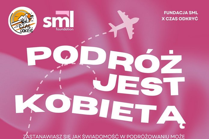 Plakat promujący wydarzenie „Podróż jest Kobietą”, organizowane przez Fundację SML i Czas Odkryć. Tło w ciepłych barwach, z kobiecą sylwetką w podróżniczym klimacie. Główne hasło: „Zastanawiasz się, jak świadomość w podróżowaniu może wpłynąć na twoją codzienność i przestrzeń zawodową? Chcesz wiedzieć, jak dobrze wystartować w biznesie jako niezależna liderka? Przyjdź i przekonaj się!”. Wydarzenie odbędzie się 22 listopada 2025 w Domu Kultury 502 przy ul. Sacharowa 18 w Łodzi. Po części oficjalnej zaplanowano afterparty w lokalnych klubokawiarniach. Na dole plakatu widoczne są logotypy partnerów i sponsorów, w tym MSK Widzew Wschód, Fundacja SML i Czas Odkryć. Wezwanie do działania: „Zapisz się już dziś!"